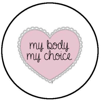 25mm Button Badge - My Body My Choice