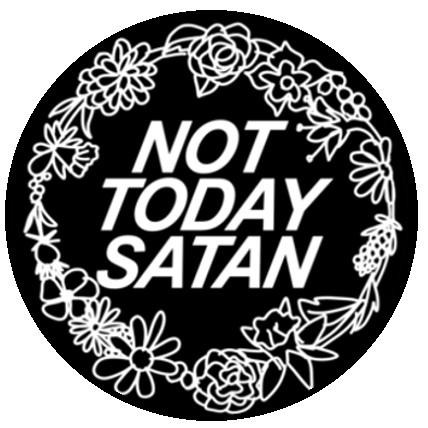 25mm Button Badge - Not Today Satan